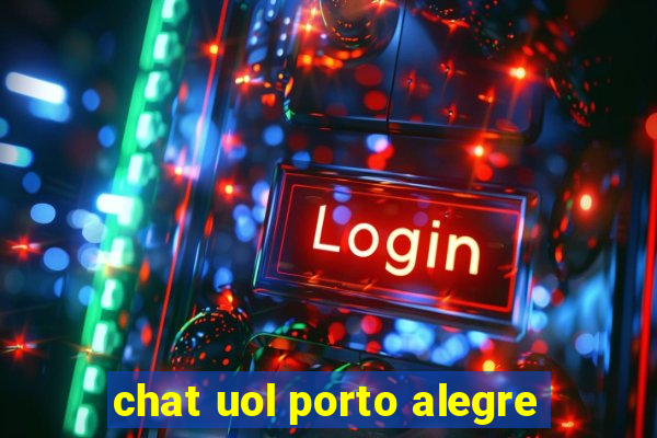 chat uol porto alegre